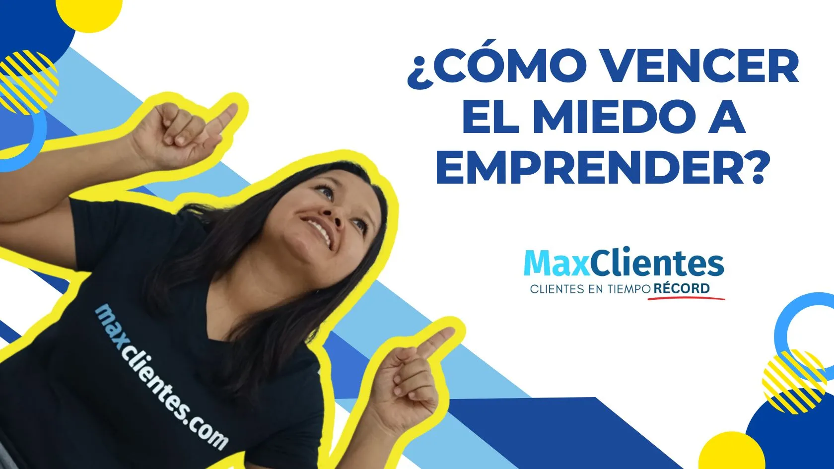 En este momento estás viendo ¿Cómo vencer el miedo a emprender?