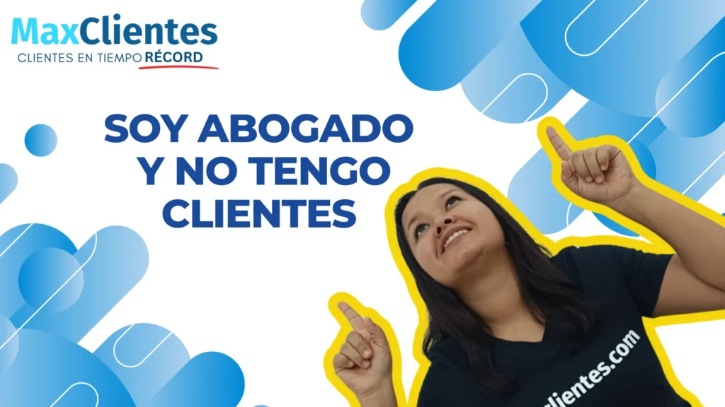Cómo captar clientes para un abogado